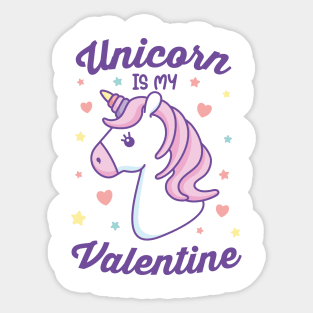 Unicorn is my Valentine Sticker